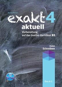 EXAKT AKTUELL 4 (SCHREIBEN) KURSBUCH 2013