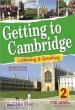 GETTING TO CAMBRIDGE 2 (REVISED) LISTENING & SPEAKING