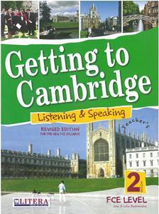 GETTING TO CAMBRIDGE 2 (REVISED) LISTENING & SPEAKING TCHR'S