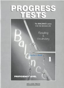 BALANCE 1 (READING & VOCABULARY) PROGRESS TESTS TCHR'S