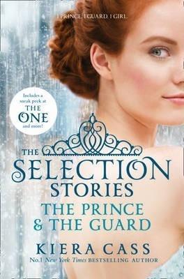 THE SELECTION STORIES (0.5-2.5): THE PRINCE AND THE GUARD
