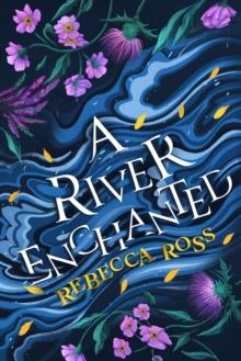 ELEMENTS OF CADENCE (01): RIVER ENCHANTED