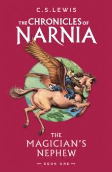 THE CHRONICLES OF NARNIA (01): THE MAGICIAN'S NEPHEW
