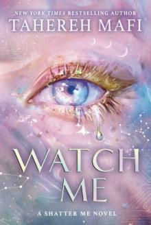 SHATTER ME- THE NEW REPUBLIC (01): WATCH ME