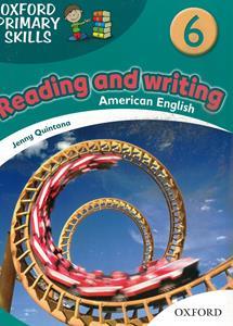 READING AND WRITING 6 OXFORD PRIMARY SKILLS AMERICAN VERSION