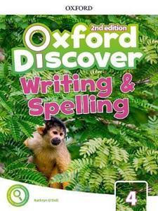 OXFORD DISCOVER 4 2ND WRITING AND SPELLING