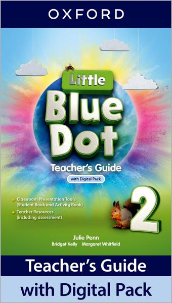 LITTLE BLUE DOT 2 TEACHER'S GUIDE (+DIGITAL PACK)
