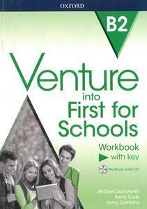 VENTURE INTO FIRST FOR SCHOOLS WKBK WITH KEY (+CD)