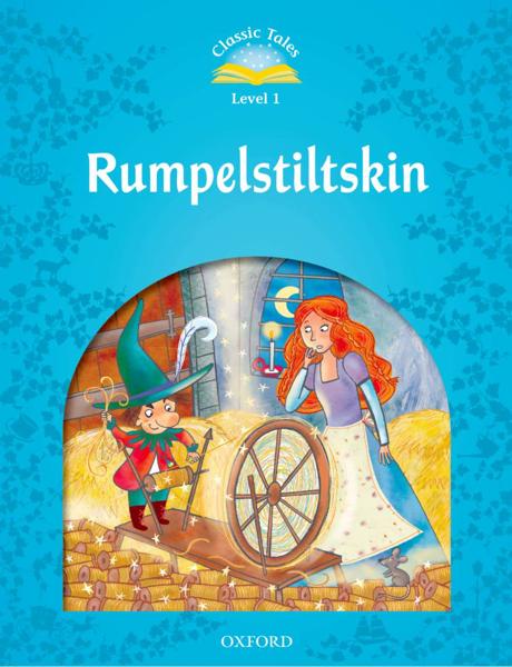 CLASSIC TALES SECOND EDITION: LEVEL 1: RUMPELSTILTSKIN