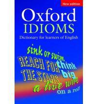 OXFORD IDIOMS DICTIONARY