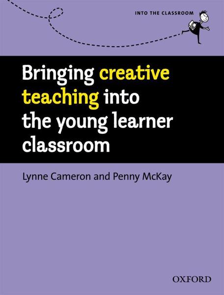 INTO THE CLASSROOM: BRINGING CREATIVE TEACHING INTO THE YOUNG LEARNER CLASSROOM MOBI FORMAT