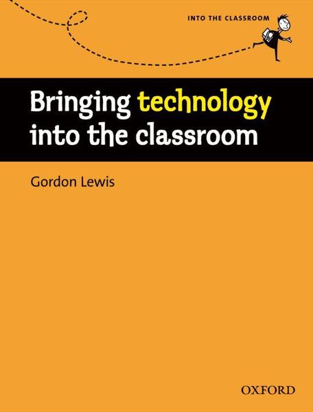 INTO THE CLASSROOM: BRINGING TECHNOLOGY INTO THE CLASSROOM MOBI FORMAT