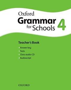 OXFORD GRAMMAR FOR SCHOOLS 4 TCHR'S