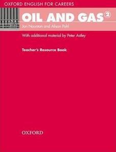 OXFORD ENGLISH FOR CAREERS OIL & GAS 2 TEACERS RESOURCE