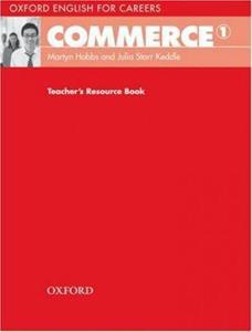 OXFORD ENGLISH FOR CAREERS COMMERCE 1 TCHR'S RESOURCE