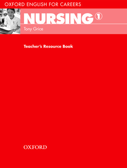 OXFORD ENGLISH FOR CAREERS NURSING 1 TCHR'S RECOURCE