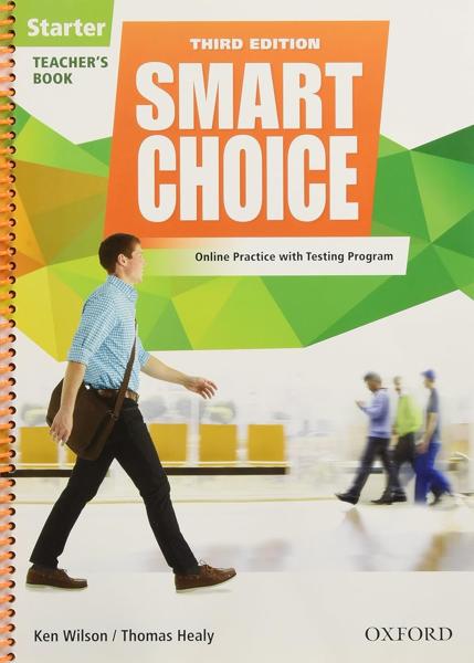 SMART CHOICE: STARTER LEVEL: TEACHER'S BOOK WITH ACCESS TO LMS WITH TESTING PROGRAM : SMART LEARNING - ON THE PAGE AND ON THE MOVE