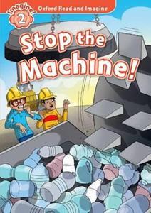 OXFORD READ AND IMAGINE (2): STOP THE MACHINE