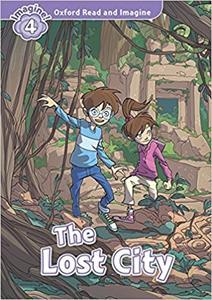 OXFORD READ AND IMAGINE (5): THE LOST CITY (+CD)