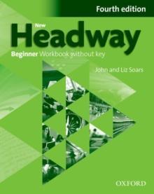 NEW HEADWAY 4TH BEGINNER WKBK W/O KEY