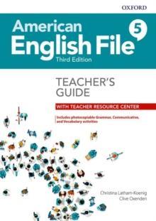 AMERICAN ENGLISH FILE 3RD 5 TCHR'S (+TEACHER'S RESOURCE CENTER)