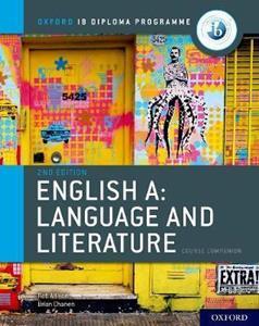 IB ENGLISH A: LANGUAGE AND LITERATURE COURSE BOOK