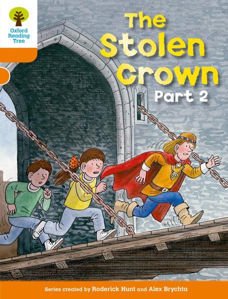 OXFORD READING TREE: LEVEL 6: MORE STORIES B: THE STOLEN CROWN PART 2