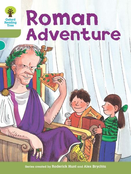 OXFORD READING TREE: LEVEL 7: MORE STORIES A: ROMAN ADVENTURE
