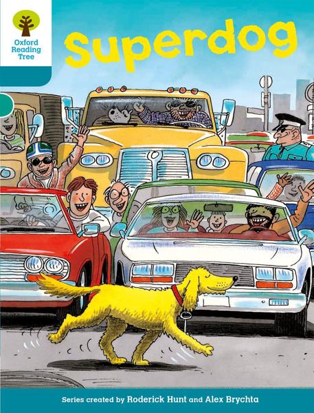OXFORD READING TREE: LEVEL 9: STORIES A: SUPERDOG