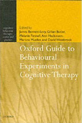 OXFORD GUIDE TO BEHAVIOURAL EXPERIMENTS IN COGNITIVE THERAPY