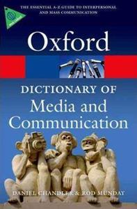 OXFORD DICTIONARY OF MEDIA AND COMMUNICATION