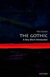 THE GOTHIC - A VERY SHORT INTRODUCTION
