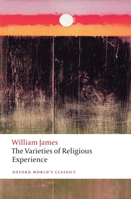 THE VARIETIES OF RELIGIOUS EXPERIENCE