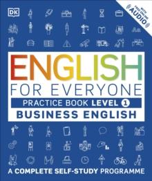 ENGLISH FOR EVERYONE BUSINESS ENGLISH PRACTICE BOOK LEVEL 1
