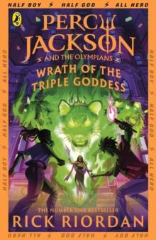 PERCY JACKSON AND THE OLYMPIANS - THE SENIOR YEAR ADVENTURES (02): WRATH OF THE TRIPLE GODDESS
