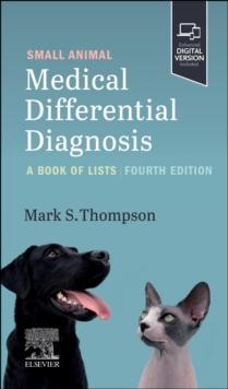 SMALL ANIMAL MEDICAL DIFFERENTIAL DIAGNOSIS: A BOOK OF LISTS