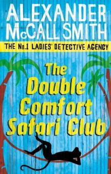 THE No1 LADIES'S DETECTIVE AGENCY (11): THE DOUBLE COMFORT SAFARI CLUB