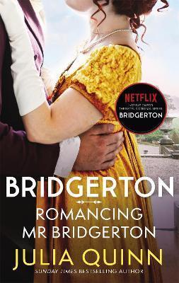 # 978-0-349-43846-7 # THE BRIDGERTONS (04): ROMANCING MR BRIDGERTON