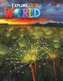 EXPLORE OUR WORLD 3 ST/BK 2ND ED