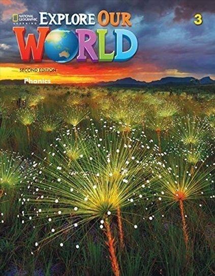 EXPLORE OUR WORLD 3 PHONICS 2ND ED