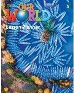 OUR WORLD 5 LESSON PLANNER (+CD) 2ND EDITION