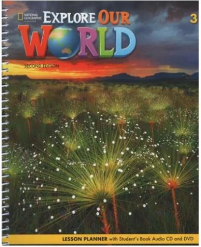 EXPLORE OUR WORLD 3 TCHR'S LESSON PLANNER 2ND ED