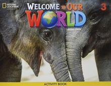 WELCOME TO OUR WORLD 3 WORKBOOK 2ND EDITION (AMERICAN)
