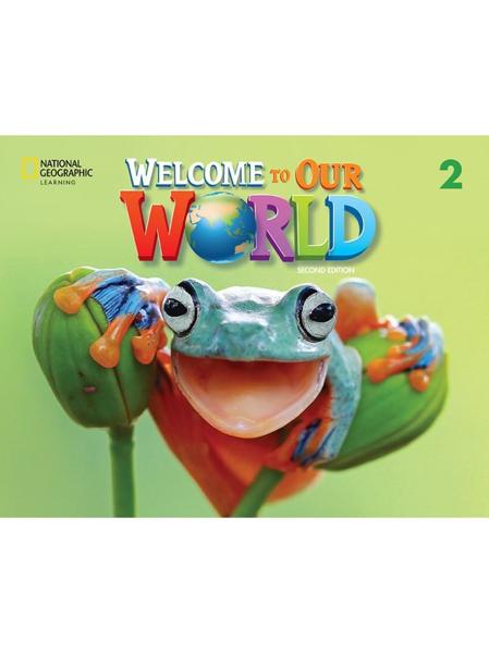 WELCOME TO OUR WORLD 2 ST/BK (+ONLINE PRACTICE +EBOOK) 2ND ED