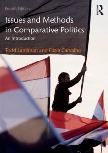 ISSUES AND METHODS IN COMPARATIVE POLITICS: AN INTRODUCTION