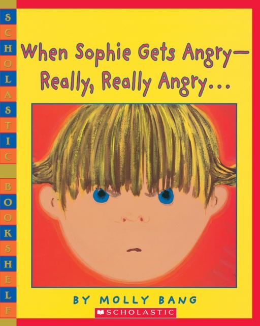WHEN SOPHIE GETS ANGRY - REALLY, REALLY ANGRY ...