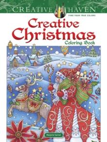 CREATIVE HAVEN CREATIVE CHRISTMAS COLORING BOOK