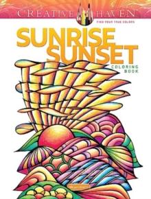 CREATIVE HAVEN SUNRISE SUNSET COLORING BOOK