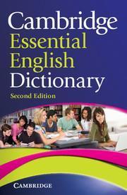 CAMBRIDGE ESSENTIAL ENGLISH DICTIONARY 2ND ED.