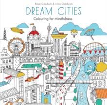 COLOURING FOR MINDFULNESS: DREAM CITIES
